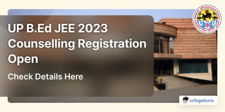 UP B.Ed JEE 2023 Counselling Registration Open, Phase-wise Dates and Fees; Check Details Here